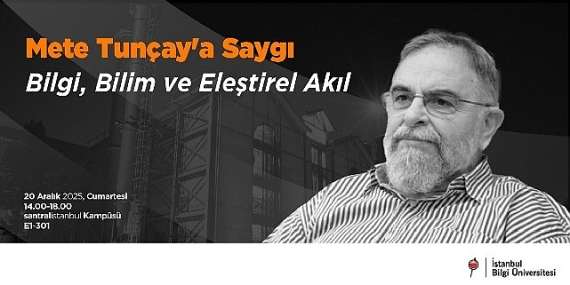 Sosyal ve beşeri bilimlerin önde gelen ismi Emeritus Prof. Dr. Mete Tunçay, İstanbul Bilgi Üniversitesi’nde anılacak
