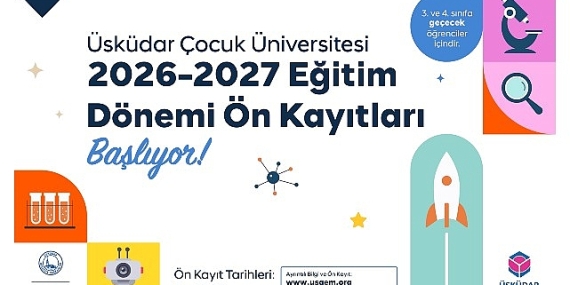 Üsküdar Çocuk Üniversitesi’nde 2026–2027 Eğitim Dönemi Ön Kayıtları Başlıyor